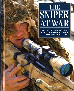 The Sniper at War. From the American Revolutionary War to the Present Day
